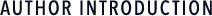 AUTHOR INTRODUCTION